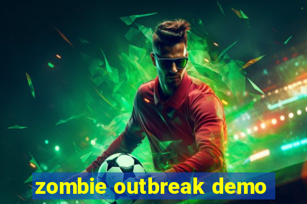 zombie outbreak demo